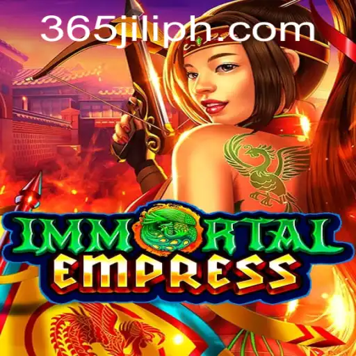 ImmortalEmpress: Exploring the Allure of the 365 JILI Game Experience