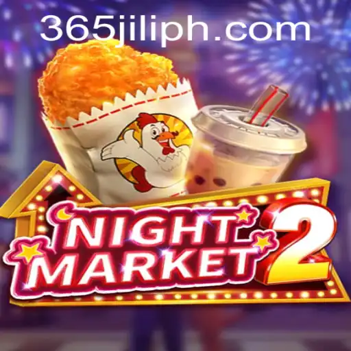 Exploring NightMarket2: An In-Depth Guide to the Thrilling 365 JILI Experience